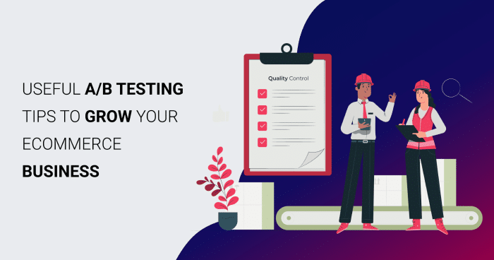 7 Useful A/B Testing Tips to Grow Your eCommerce Business