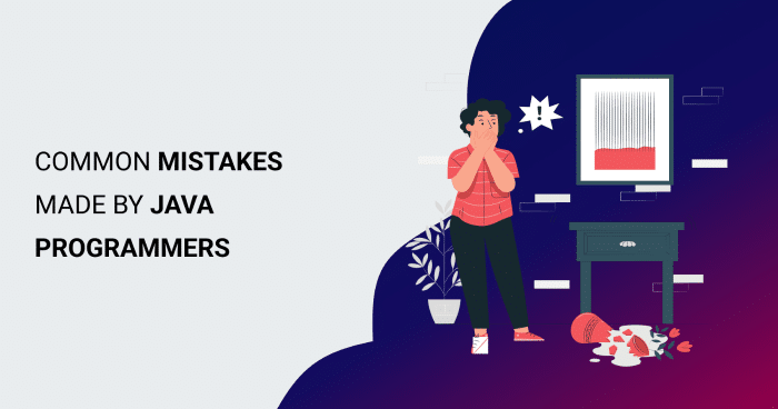 5 Common Mistakes Made By Java Programmers