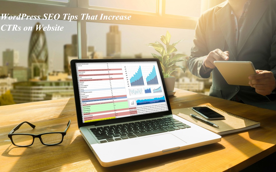 Surefire WordPress SEO Tips That Bring Organic CTRs For Your Website