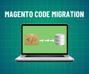 Magento Code Migration Challenges