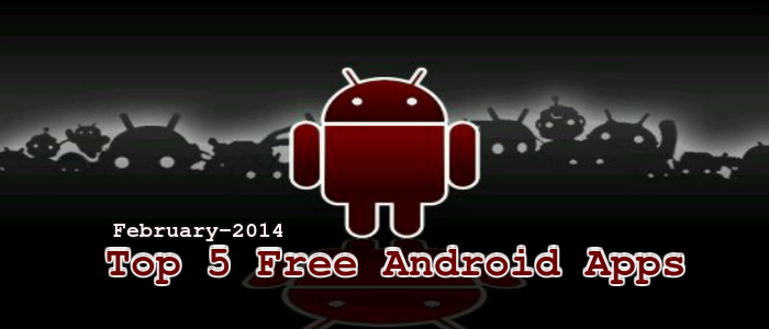 5 Best Free Android Apps of February 2014 5 Best Free Android Apps of February 2014