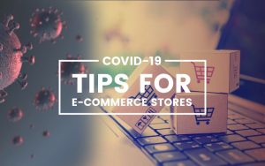 COVID-19 tips for e-Commerce stores