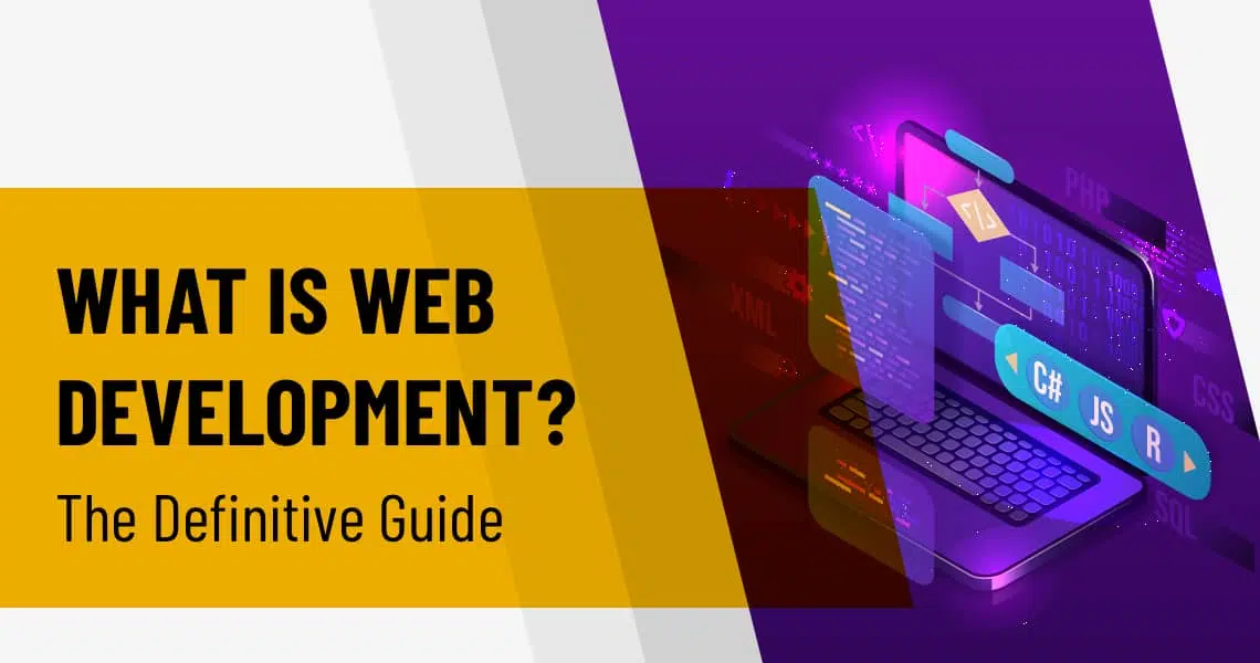 What is Web Development? The Definitive Guide