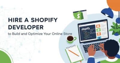 Hire a Shopify Developer: An illustration of a developer working on a laptop with Shopify branding, surrounded by elements like a shopping bag, coffee, and plant, representing online store building and optimization.