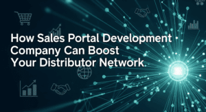 How a Sales Portal Development company can boost your distributor network performance and sales.