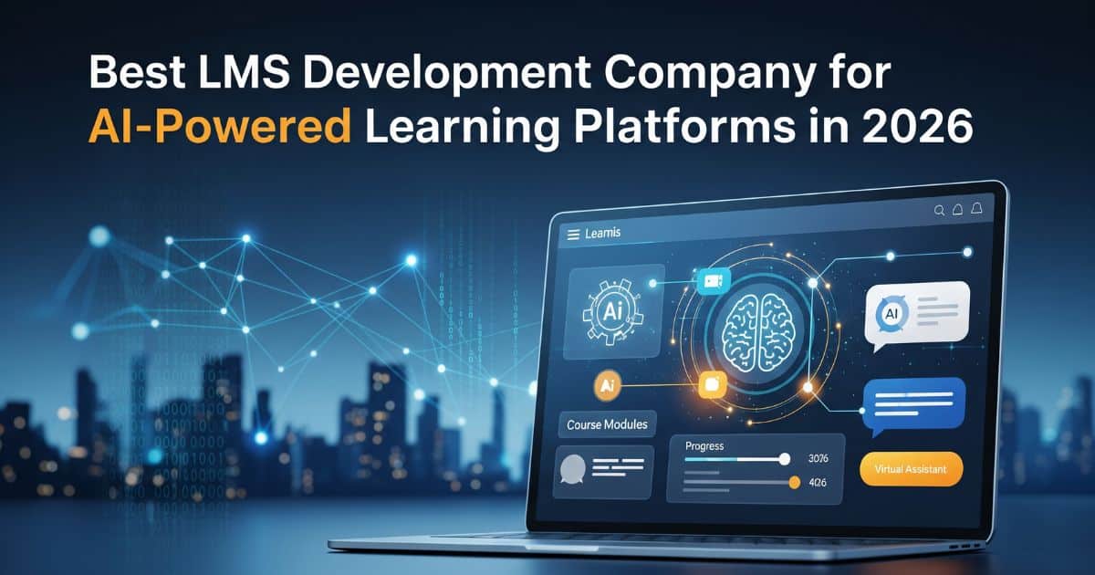 lms development company building AI powered learning platforms for enterprise training