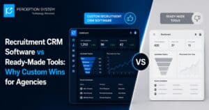 Recruitment CRM Software vs Ready-Made Tools comparison dashboard showing why custom recruitment CRM software wins for agencies